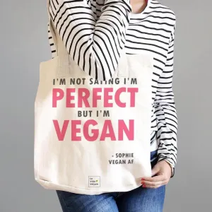 Personalised 'I'm Not Saying I'm Perfect But I'm Vegan' Tote Bag